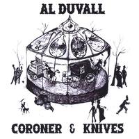 Al Duvall - Cornoners and Knives